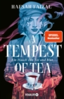 A Tempest of Tea : Ein Hauch von Tee und Blut | Der beste Fantasy-Heist seit Leigh Bardugos "Das Lied der Krahen" - eBook