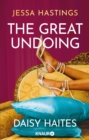 Daisy Haites - The Great Undoing : Band 4 der herzzerreienden Romance-Reihe um groe, dramatische Liebe und den Glamour von Londons High Society - eBook