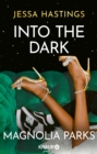 Magnolia Parks - Into the Dark - eBook