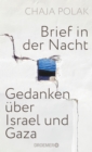 Brief in der Nacht : Gedanken uber Israel und Gaza | Nur der Mensch zahlt: der bewegende Essay einer Holocaust-Uberlebenden - eBook