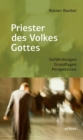 Priester des Volkes Gottes : Gefahrdungen - Grundlagen - Perspektiven - eBook