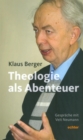 Die Theologie als Abenteuer : Gesprache mit Veit Neumann - eBook