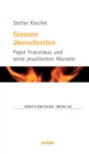 Grenzen uberschreiten : Papst Franziskus und seine jesuitischen Wurzeln - eBook