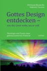Gottes Design entdecken - was der Geist den Gemeinden sagt : Theologie und Praxis einer gabenorientierten Pastoral - eBook