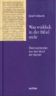 Was wirklich in der Bibel steht : Uberraschendes aus dem Buch der Bucher - eBook