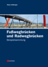 Fu - und Radwegbrucken - Beispielsammlung - Book