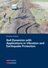 Soil Dynamics with Applications in Vibration and Earthquake Protection - Book