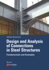 Design and Analysis of Connections in Steel Structures : Fundamentals and Examples - Book