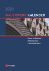 Mauerwerk-Kalender 2020 : Schwerpunkte: Bauen im Bestand; Befestigungen; Lehmmauerwerk - Book