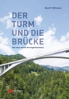 Der Turm und Br cke : Die neue Kunst des Ingenieurbaus - eBook