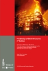 Fire Design of Steel Structures : EC1: Actions on structures; Part 1-2: Actions on structure exposed to fire; EC3: Design of steel structures; Part 1-2: Structural fire design - eBook