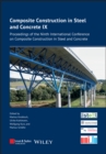 Composite Construction in Steel and Concrete IX : Proceedings of the Ninth International Conference on Composite Construction in Steel and Concrete - eBook