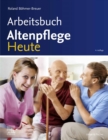 Arbeitsbuch Altenpflege Heute - eBook