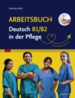 Arbeitsbuch Deutsch B1/B2 in der Pflege - eBook