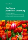 Das Stigma psychischer Erkrankung : Strategien gegen Diskriminierung und Ausgrenzung - eBook