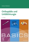 BASICS Orthopadie und Traumatologie : BASICS Orthopadie und Traumatologie - eBook