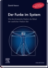 Der Funke im System : Wie die chinesische Medizin die Ratsel der westlichen Medizin lost - eBook