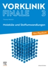 Vorklinik Finale 3 : Molekule und Stoffumwandlungen - furs Physikum - eBook
