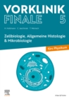 Vorklinik Finale 5 : Zellbiologie, Allgemeine Histologie & Mikrobiologie - furs Physikum - eBook