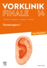 Vorklinik Finale 14 : Sinnesorgane 1 - furs Physikum - eBook