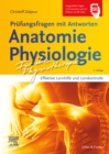 Fur die Physiotherapie - Prufungsfragen mit Antworten: Anatomie Physiologie : Effektive Lernhilfe und Lernkontrolle - eBook