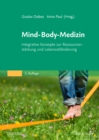 Mind-Body-Medizin : Integrative Konzepte zur Ressourcenstarkung und Lebensstilveranderung - eBook