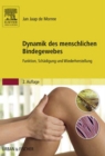 Dynamik des menschlichen Bindegewebes : Funktion, Schadigung und Wiederherstellung - eBook