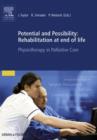 Potential and Possibility: Rehabilitation at end of life : Physiotherapy in Palliative Care - eBook