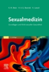 Sexualmedizin : Grundlagen und Klinik sexueller Gesundheit - eBook