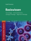 Die Heilpraktiker-Akademie. Basiswissen. : Terminologie, Chemie/Biochemie, Zytologie/Histologie, Allgemeine Pathologie - eBook