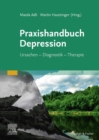 Praxishandbuch Depression : Ursachen - Diagnostik - Therapie - eBook