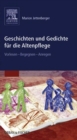Geschichten und Gedichte fur die Altenpflege : Vorlesen - Begegnen - Anregen - eBook
