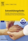 Extremitatengelenke : Manuelle Untersuchung und Mobilisationsbehandlung fur Arzte und Physiotherapeuten - eBook