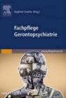 Fachpflege Gerontopsychiatrie : mit Zugang zu pflegeheute.de - eBook