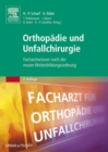 Orthopadie und Unfallchirurgie : Facharztwissen nach der neuen Weiterbildungsordnung - eBook