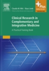 Clinical Research in Complementary and Integrative Medicine : A Practical Training Book - eBook