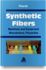 Synthetic Fibers : Machines and Equipment Manufacture, Properties - Book