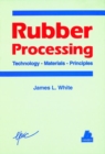 Rubber Processing : Technology - Materials - Principles - Book