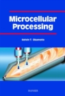 Microcellular Processing - Book