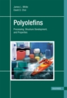 Polyolefins : Processing, Structure Development, and Properties - Book