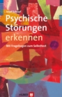 Psychische Storungen erkennen : Mit Fragebogen zum Selbsttest - eBook