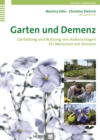 Garten und Demenz : Gestaltung und Nutzung von Aussenanlagen fur Menschen mit Demenz - eBook