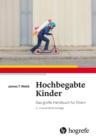 Hochbegabte Kinder : Das groe Handbuch fur Eltern - eBook