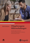 Pflegebezogene Mikroschulungen : Handlungsorientierte Patientenedukation in kleinen Wissensportionen - eBook