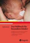 Das Still-Buch fur besondere Kinder : Kranke oder behinderte Neugeborene stillen und pflegen - eBook