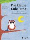 Die kleine Eule Luna : und wie sie lernte, mit ihrer Trennungsangst umzugehen - eBook
