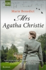 Mrs Agatha Christie : Roman | Die deutsche Ubersetzung des New-York-Times-Bestsellers »The Mystery of Mrs. Christie« - eBook