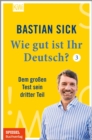 Wie gut ist Ihr Deutsch? 3 : Dem groen Test sein dritter Teil - eBook