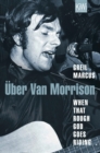 When That Rough God Goes Riding. Uber Van Morrison - eBook