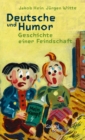Deutsche und Humor : Geschichte einer Feindschaft - eBook
